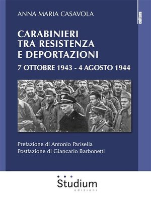 cover image of Carabinieri tra Resistenza e Deportazioni 7 ottobre 1943 / 4 agosto 1944